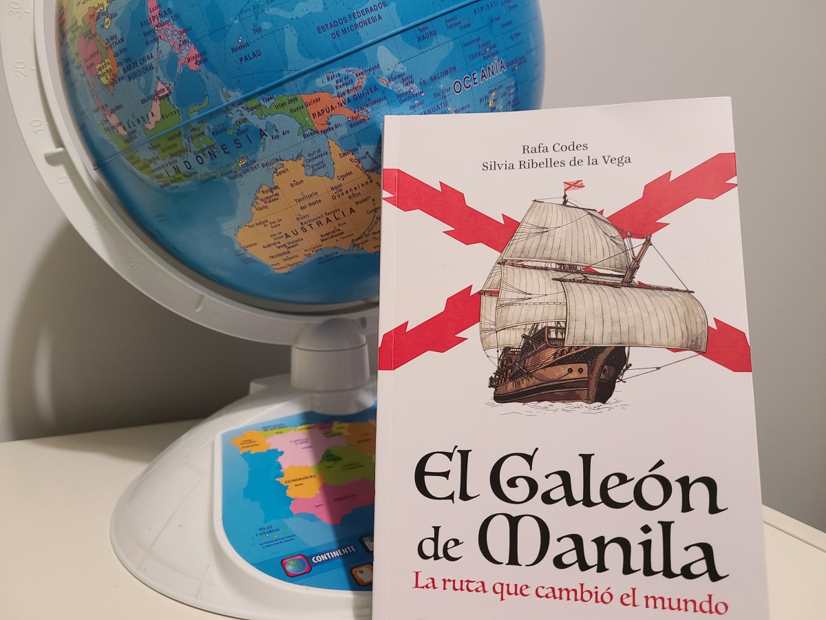 El Galeón de Manila, la ruta que cambió el mundo, un libro de Rafa Codes y Silvia Ribelles de la Vega